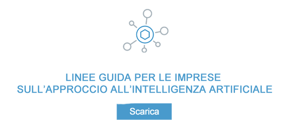 Linee guida per le imprese sull'approccio dell'Intelligenza Artificiale