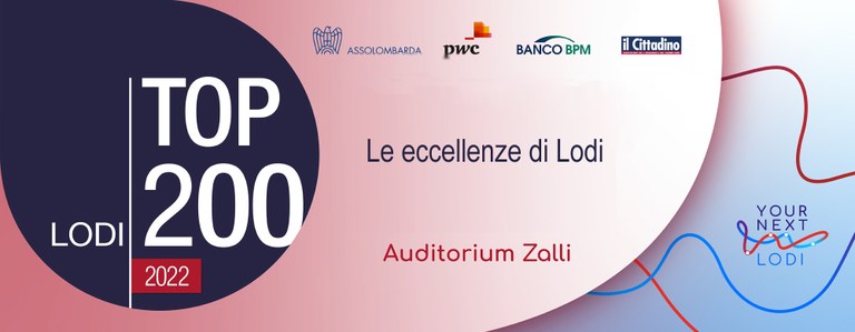 Top200 Lodi edizione 2022: il lodigiano rafforza la ripresa e registra il tasso di occupazione più alto della Lombardia