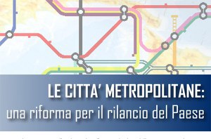 Rete Associazioni Industriali Metropolitane lancia il Manifesto delle Città Metropolitane