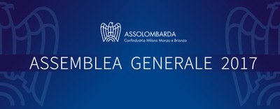 Assemblea Generale Assolombarda Confindustria Milano Monza e Brianza - 12 giugno 2017