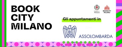 BookCity 2025: gli appuntamenti di Assolombarda a Milano… e per la prima volta a Pavia!