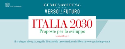 Presentazione libro "ITALIA 2030. Proposte per lo sviluppo" - 18 giugno, in diretta sul webmagazine Genio&Impresa