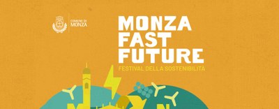 Monza Fast Future - Festival della sostenibilità 
